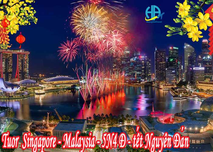 Tour Du Lịch Singapore - Malaysia - 5 Ngày 4 Đêm Tết Nguyên Đán 2024 (Bay Vietjet Air + Malaysia Airlines)