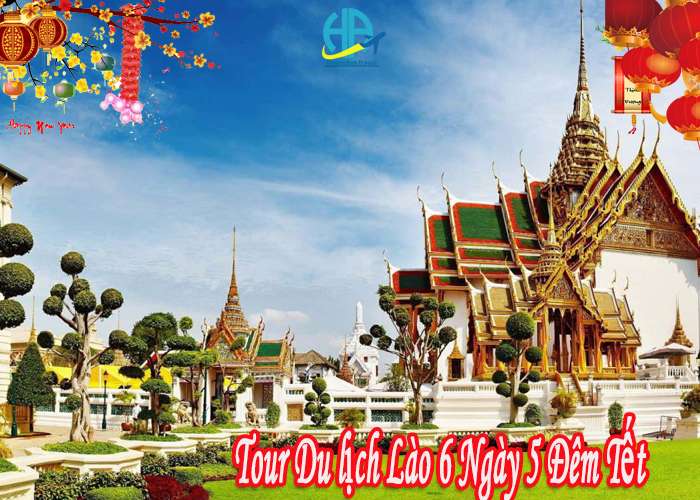 Tour Du lịch Lào 6 Ngày 5 Đêm Tết 2024 Bằng Đường Bộ